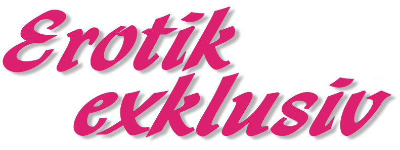 Erotik exklusiv Erotik exklusiv